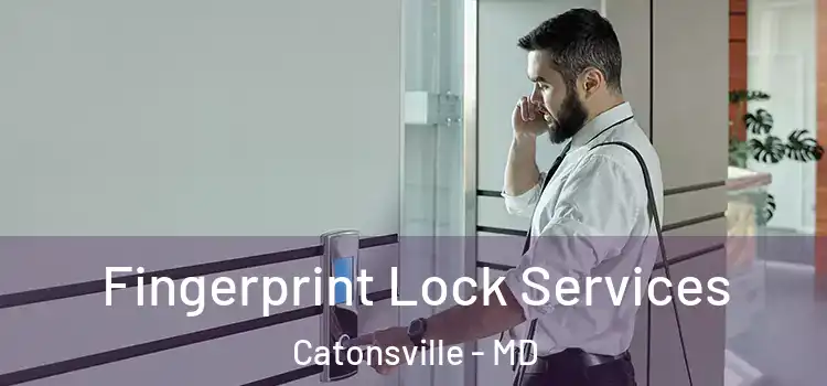  Fingerprint Lock Services Catonsville - MD