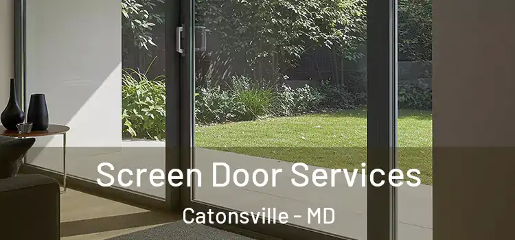  Screen Door Services Catonsville - MD
